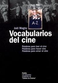 VOCABULARIOS DEL CINE (PEQUEÑOS CUADERNOS 5) | 9788449316975 | MAGNY, JOEL | Llibreria Aqualata | Comprar llibres en català i castellà online | Comprar llibres Igualada