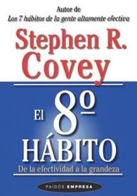 OCTAVO HABITO, EL. DE LA EFECTIVIDAD A LA GRANDEZA (EMPRESA | 9788449317101 | COVEY, STHEPEN R. | Llibreria Aqualata | Comprar llibres en català i castellà online | Comprar llibres Igualada