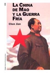 CHINA DE MAO Y LA GUERRA FRIA, LA (HIST. CONTEMPORANEA 30) | 9788449317248 | JIAN, CHEN | Llibreria Aqualata | Comprar llibres en català i castellà online | Comprar llibres Igualada