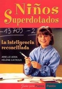 NIÑOS SUPERDOTADOS : LA INTELIGENCIA RECONCILIADA (G.P.P 84) | 9788449317613 | ADDA, ARIELLE | Llibreria Aqualata | Comprar llibres en català i castellà online | Comprar llibres Igualada