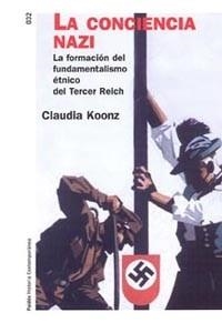 CONCIENCIA NAZI, LA (HISTORIA CONTEMPORANEA 032) | 9788449317675 | KOONZ, CLAUDIA | Llibreria Aqualata | Comprar llibres en català i castellà online | Comprar llibres Igualada