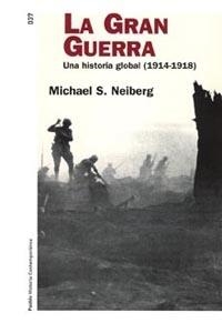 GRAN GUERRA, LA (HISTORIA CONTEMPORANEA 37) | 9788449318900 | NEIBERG, MICHAEL S. | Llibreria Aqualata | Comprar llibres en català i castellà online | Comprar llibres Igualada