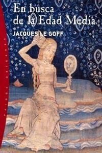 EN BUSCA DE LA EDAD MEDIA | 9788449314773 | LE GOFF, JACQUES | Llibreria Aqualata | Comprar libros en catalán y castellano online | Comprar libros Igualada