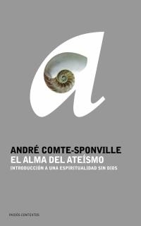 ALMA DEL ATEISMO, EL (CONTEXTOS 108) | 9788449319389 | COMTE-SPONVILLE, ANDRE | Llibreria Aqualata | Comprar llibres en català i castellà online | Comprar llibres Igualada