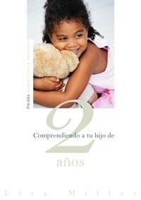 COMPRENDIENDO A TU HIJO DE 2 AÑOS | 9788449319648 | MILLER, LISA | Llibreria Aqualata | Comprar llibres en català i castellà online | Comprar llibres Igualada