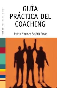 GUIA PRACTICA DEL COACHING | 9788449319556 | ANGEL, PIERRE / AMAR, PATRICK | Llibreria Aqualata | Comprar llibres en català i castellà online | Comprar llibres Igualada