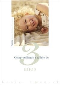 COMPRENDIENDO A TU HIJO DE 3 AÑOS | 9788449319747 | EMANUEL, LOUISE | Llibreria Aqualata | Comprar llibres en català i castellà online | Comprar llibres Igualada