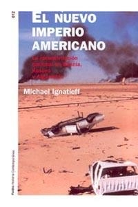 NUEVO IMPERIO AMERICANO, EL (HISTORIA CONTEMPORANEA) | 9788449314568 | IGNATIEFF, MICHAEL | Llibreria Aqualata | Comprar llibres en català i castellà online | Comprar llibres Igualada