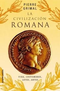 CIVILIZACION ROMANA, LA | 9788449319891 | GRIMAL, PIERRE | Llibreria Aqualata | Comprar llibres en català i castellà online | Comprar llibres Igualada