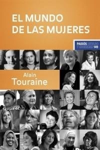 MUNDO DE LAS MUJERES, EL (ESTADO Y SOCIEDAD 149) | 9788449320347 | TOURAINE, ALAIN | Llibreria Aqualata | Comprar llibres en català i castellà online | Comprar llibres Igualada