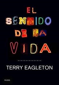 SENTIDO DE LA VIDA, EL | 9788449320828 | EAGLETON, TERRY | Llibreria Aqualata | Comprar llibres en català i castellà online | Comprar llibres Igualada