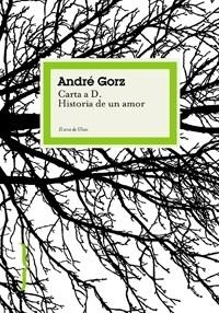 CARTA A D. HISTORIA DE UN AMOR (EL ARCO DE ULISES) | 9788449321023 | GORZ, ANDRE | Llibreria Aqualata | Comprar llibres en català i castellà online | Comprar llibres Igualada