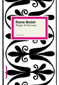 ELOGIO DE SOCRATES (EL ARCO DE ULISES) | 9788449321016 | HADOT, PIERRE | Llibreria Aqualata | Comprar llibres en català i castellà online | Comprar llibres Igualada