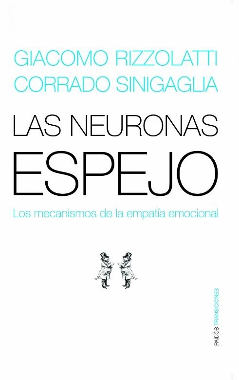 NEURONAS ESPEJO, LO : LOS MECANISMOS DE LA EMPATIA EMOCIONAL | 9788449319440 | RIZZOLATTI, GIACOMO | Llibreria Aqualata | Comprar llibres en català i castellà online | Comprar llibres Igualada