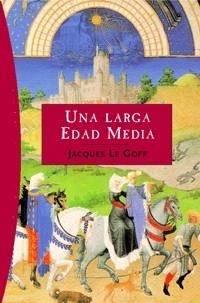 UNA LARGA EDAD MEDIA | 9788449319754 | LE GOFF, JACQUES | Llibreria Aqualata | Comprar llibres en català i castellà online | Comprar llibres Igualada