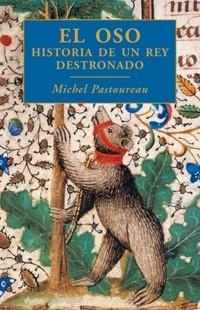 OSO, EL. HISTORIA DE UN REY DESTRONADO | 9788449321047 | PASTOUREAU, MICHEL | Llibreria Aqualata | Comprar llibres en català i castellà online | Comprar llibres Igualada