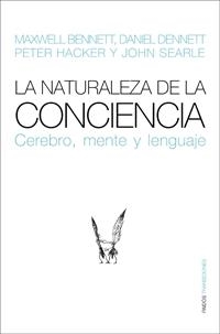 NATURALEZA DE LA CONCIENCIA, LA (TRANSICIONES 72) | 9788449321320 | BENNETT, MAXWELL / DENNETT, DANIEL | Llibreria Aqualata | Comprar llibres en català i castellà online | Comprar llibres Igualada