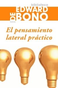 PENSAMIENTO LATERAL PRACTIVO, EL(BIBLIOTECA) | 9788449321306 | DE BONO, EDWUAR | Llibreria Aqualata | Comprar llibres en català i castellà online | Comprar llibres Igualada