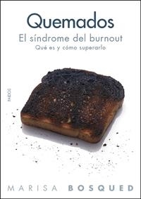 QUEMADOS. EL SINDROME DEL BURNOUT | 9788449321474 | BOSQUED, MARISA | Llibreria Aqualata | Comprar llibres en català i castellà online | Comprar llibres Igualada