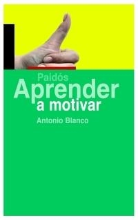 APRENDER A MOTIVAR (APRENDER 28) | 9788449321658 | BLANCO, ANTONIO | Llibreria Aqualata | Comprar llibres en català i castellà online | Comprar llibres Igualada