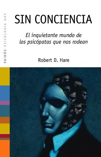 SIN CONCIENCIA : EL INQUIETANTE MUNDO DE LOS PSICOPATAS QUE | 9788449313615 | Llibreria Aqualata | Comprar llibres en català i castellà online | Comprar llibres Igualada