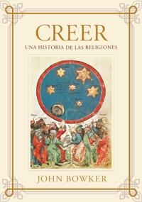 CREER. UN HISTORIA DE LAS RELIGIONES | 9788449321801 | BOWKER, JOHN | Llibreria Aqualata | Comprar llibres en català i castellà online | Comprar llibres Igualada