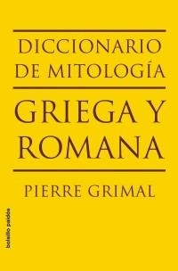 DICCIONARIO DE MITOLOGIA GRIEGA Y ROMANA (BOLSILLO | 9788449322112 | GRIMAL, PIERRE | Llibreria Aqualata | Comprar llibres en català i castellà online | Comprar llibres Igualada