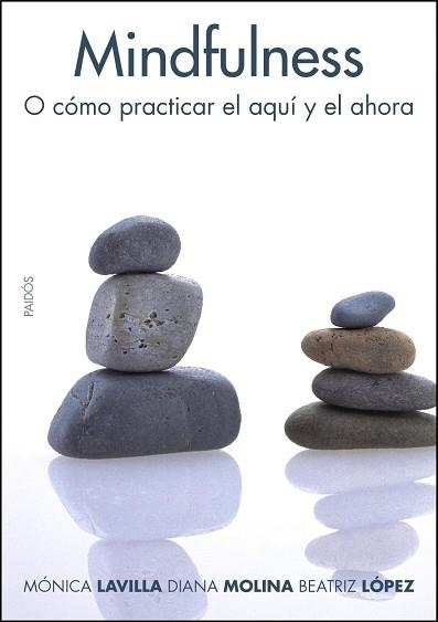 MINDFULNESS (DIVULGACION/ AUTOAYUDA 252) | 9788449321900 | LAVILLA, MONICA / MOLINA, DIANA / LOPEZ, BEATRIZ | Llibreria Aqualata | Comprar llibres en català i castellà online | Comprar llibres Igualada