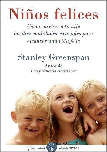 NIÑOS FELICES (GUIAS PARA PADRES 92) | 9788449321931 | GREENSPAN, STANLEY | Llibreria Aqualata | Comprar llibres en català i castellà online | Comprar llibres Igualada