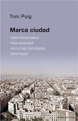 MARCA CIUDAD (CONTEXTOS) | 9788449322099 | PUIG, ANTONI | Llibreria Aqualata | Comprar llibres en català i castellà online | Comprar llibres Igualada