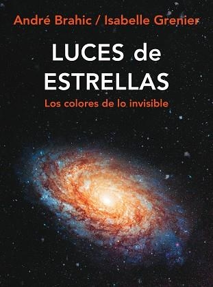 LUCES DE ESTRELLAS | 9788449322204 | BRAHIC, ANDRE / GRENIER, ISABELLE | Llibreria Aqualata | Comprar llibres en català i castellà online | Comprar llibres Igualada