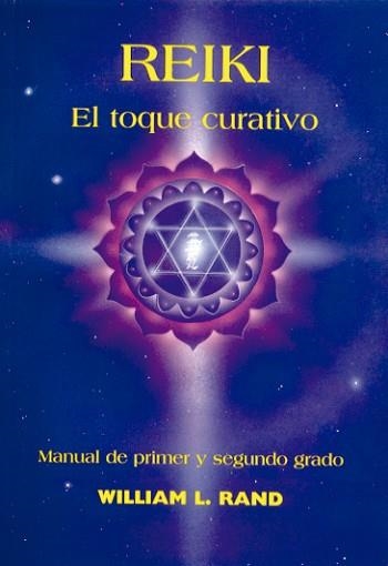 REIKI. EL TOQUE CURATIVO | 9788487476518 | RAND, WILLIAM L. | Llibreria Aqualata | Comprar llibres en català i castellà online | Comprar llibres Igualada