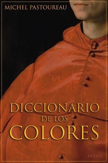 DICCIONARIO DE LOS COLORES | 9788449322396 | PASTOUREAU, MICHEL | Llibreria Aqualata | Comprar llibres en català i castellà online | Comprar llibres Igualada