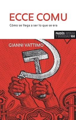 ECCE COMU (ESTADO Y SOCIEDAD 168) | 9788449322839 | VATTIMO, GIANNI | Llibreria Aqualata | Comprar llibres en català i castellà online | Comprar llibres Igualada