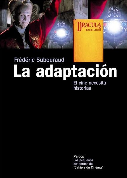 ADAPTACION, LA. EL CINE NECESITA HISTORIAS | 9788449323300 | SUBOURAUD, FREDERIC | Llibreria Aqualata | Comprar libros en catalán y castellano online | Comprar libros Igualada