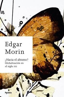 HACIA EL ABISMO? GLOBALIZACION EN EL SIGLO XXI | 9788449323409 | MORIN, EDGAR | Llibreria Aqualata | Comprar libros en catalán y castellano online | Comprar libros Igualada