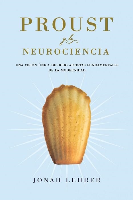 PROUST Y LA NEUROCIENCIA | 9788449323553 | LEHRER, JONAH | Llibreria Aqualata | Comprar llibres en català i castellà online | Comprar llibres Igualada