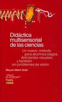 DIDACTICA MULTISENSORIAL DE LAS CIENCIAS : UN NUEVO METODO P | 9788449307072 | SOLER, MIQUEL ALBERT | Llibreria Aqualata | Comprar llibres en català i castellà online | Comprar llibres Igualada