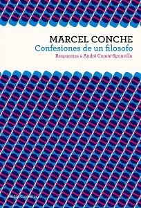 CONFESIONES DE UN FILOSOFO | 9788449323713 | CONCHE, MARCEL | Llibreria Aqualata | Comprar llibres en català i castellà online | Comprar llibres Igualada