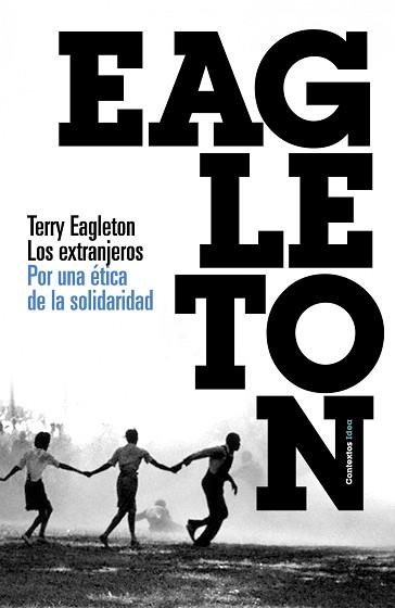 EXTRANJEROS, LOS. POR UNA ETICA DE LA SOLIDARIDAD | 9788449323836 | EAGLETON, TERRY | Llibreria Aqualata | Comprar llibres en català i castellà online | Comprar llibres Igualada