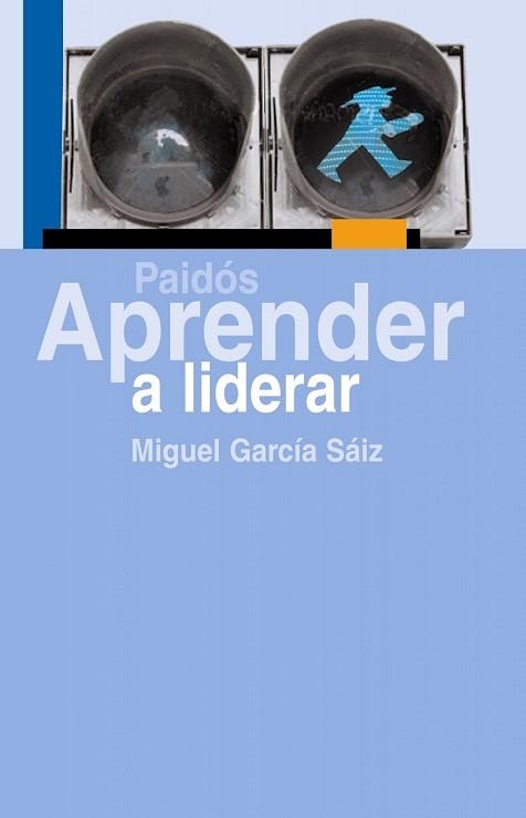 APRENDE A LIDERAR | 9788449323843 | GARCIA SAIZ, MIGUEL | Llibreria Aqualata | Comprar llibres en català i castellà online | Comprar llibres Igualada