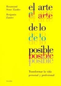 ARTE DE LO POSIBLE,EL : TRANSFORMAR LA VIDA PERSONAL Y PROFE | 9788449311123 | ZANDER ,BENJAMIN | Llibreria Aqualata | Comprar llibres en català i castellà online | Comprar llibres Igualada