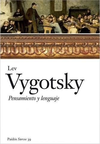 PENSAMIENTO Y LENGUAJE (SURCOS 36) | 9788449323980 | VYGOTSKY, LEV | Llibreria Aqualata | Comprar llibres en català i castellà online | Comprar llibres Igualada