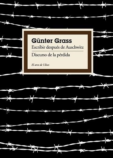 ESCRIBIR DESPUES DE AUSCHWITZ / DISCURSO DE LA PERDIDA | 9788449324031 | GRASS, GUNTER | Llibreria Aqualata | Comprar llibres en català i castellà online | Comprar llibres Igualada