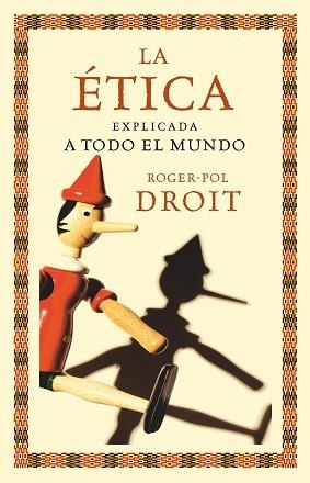 ETICA EXPLICADA A TODO EL MUNDO, LA | 9788449324062 | DROIT, ROGER-POL | Llibreria Aqualata | Comprar llibres en català i castellà online | Comprar llibres Igualada