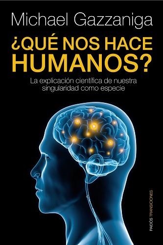 QUE NOS HACE HUMANOS | 9788449324079 | GAZZANIGA, MICHAEL S | Llibreria Aqualata | Comprar libros en catalán y castellano online | Comprar libros Igualada