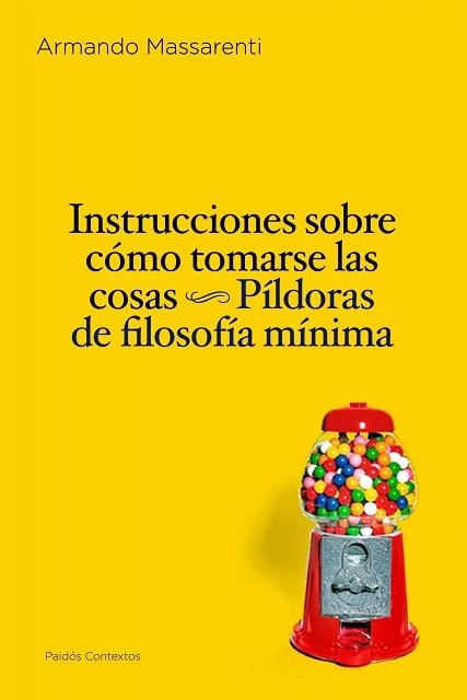 INSTRUCCIONES SOBRE COMO TOMARSE LAS COSAS (CONTEXTOS 191) | 9788449324246 | MASSARENTI, ARMANDO | Llibreria Aqualata | Comprar llibres en català i castellà online | Comprar llibres Igualada