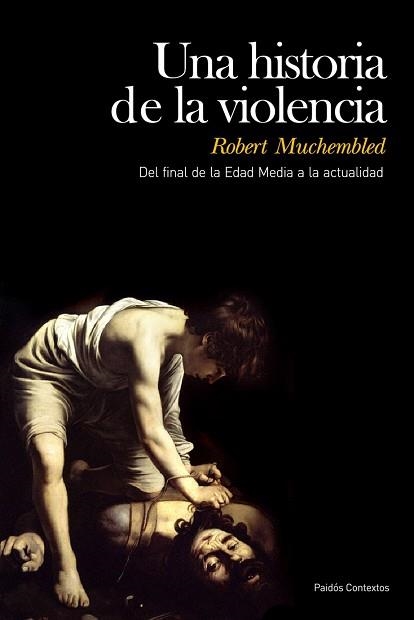 UNA HISTORIA DE LA VIOLENCIA | 9788449324215 | MUCHEMBLED, ROBERT | Llibreria Aqualata | Comprar llibres en català i castellà online | Comprar llibres Igualada