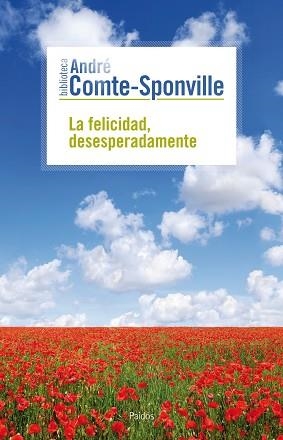 FELICIDAD, DESESPERADAMENTE, LA | 9788449324703 | COMTE-SPONVILLE, ANDRE | Llibreria Aqualata | Comprar llibres en català i castellà online | Comprar llibres Igualada