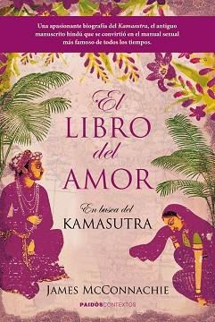 LIBRO DEL AMOR, EL. EN BUSCA DEL KAMASUTRA | 9788449324932 | MCCONNACHIE, JAMES | Llibreria Aqualata | Comprar libros en catalán y castellano online | Comprar libros Igualada